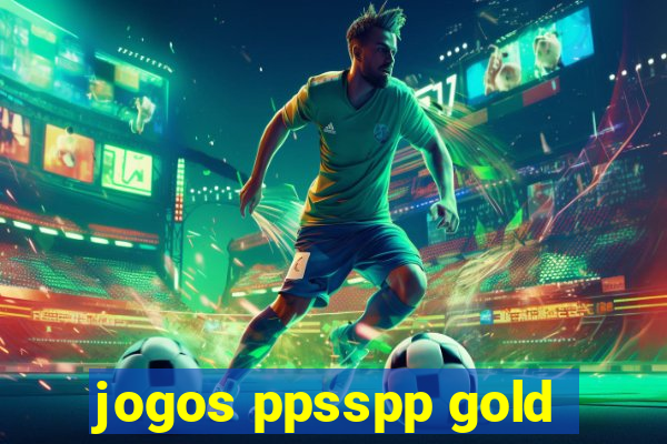 jogos ppsspp gold